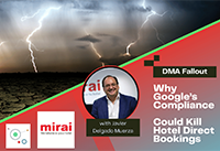 DMA repercussions on direct bookings compliance Google Hotels Mirai